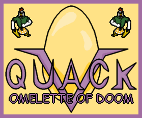 [Quack V: Omelette of Doom]